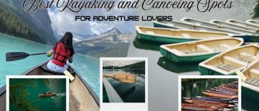 Best Kayaking and Canoeing Spots for Adventure Lovers